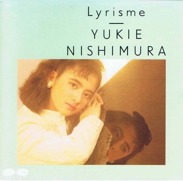 西村由纪江 – 1987 – Lyrisme [D32R0047][日本版][WAV]