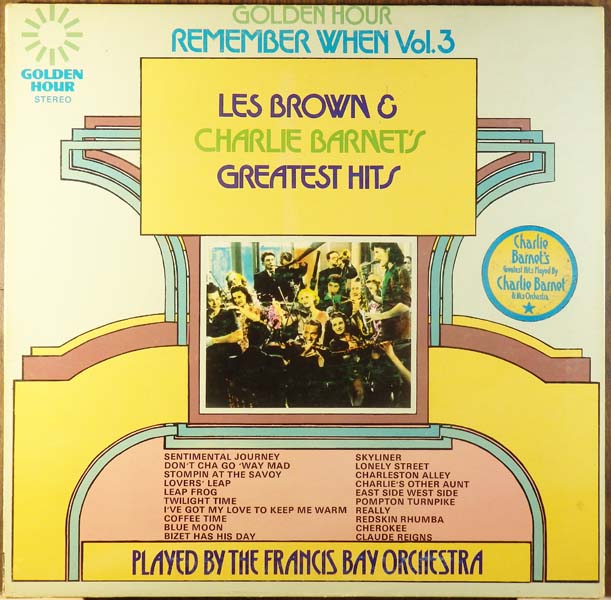 The Francis Bay Orchestra – 1972 – Remember When Vol. 3 – Les Brown & Charlie Barnet’s Greatest Hits [GH 812][LP黑胶][英国版][WAV+CUE]