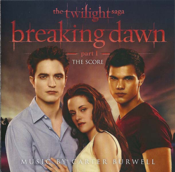 电影原声 – 2011 – The Twilight Saga – Breaking Dawn – Part 1 暮光之城：破晓（上） [7567-88248-3][欧版][WAV+CUE]