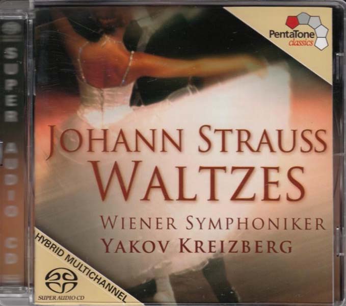 Yakov Kreizberg 亚科夫·克莱兹堡 – 2006 – Johann Strauss Waltzes 约翰・施特劳斯圆舞曲集 [PTC 5186 052][SACD][荷兰版][ISO]