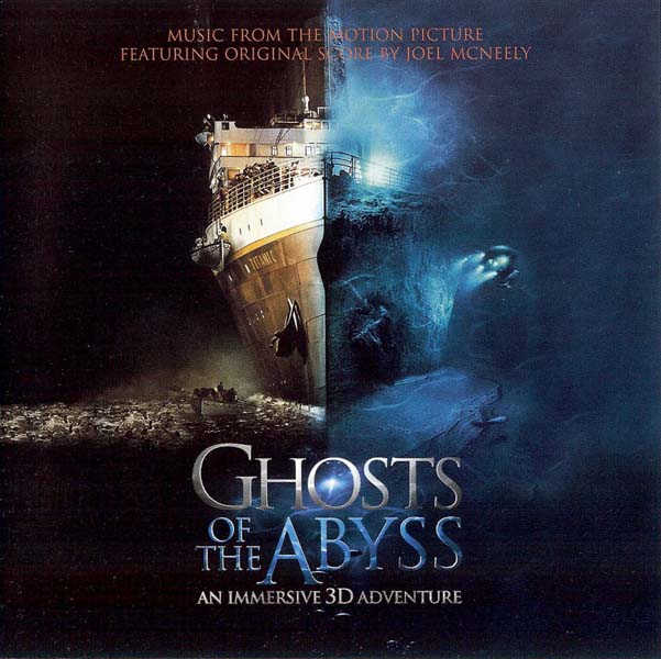 电影原声 – 2003 – Ghosts Of The Abyss 铁达尼号之深渊幽魂 [2061-62397-2][美国版][WAV+CUE]