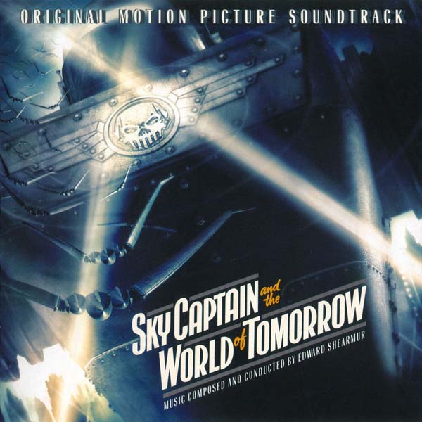 电影原声 – 2004 – Sky Captain And The World Of Tomorrow 天空上尉与明日世界 [SK 92932][奥地利版][WAV+CUE]