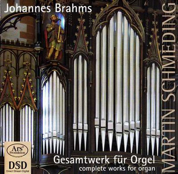 Martin Schmeding – 2007 – 勃拉姆斯管风琴作品全集 [SACD][ARS 38 023][德国版][ISO]