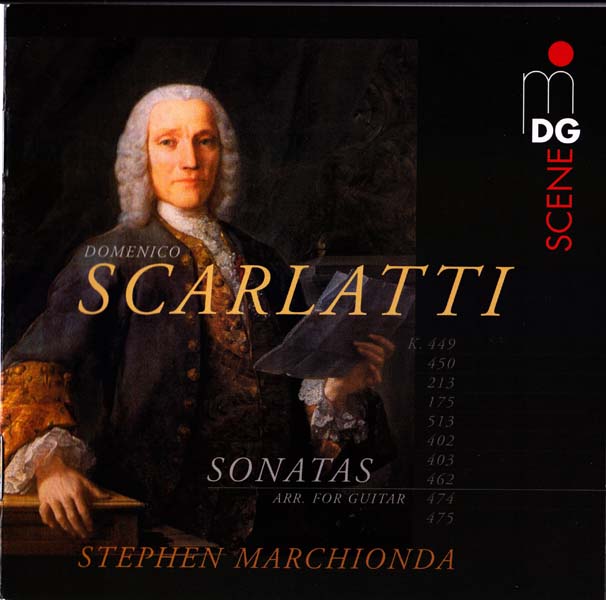 Stephen Marchionda – 2008 – 多梅尼科・斯卡拉蒂：吉他改编奏鸣曲 [SACD][MDG 903 1587-6][德国版][ISO]